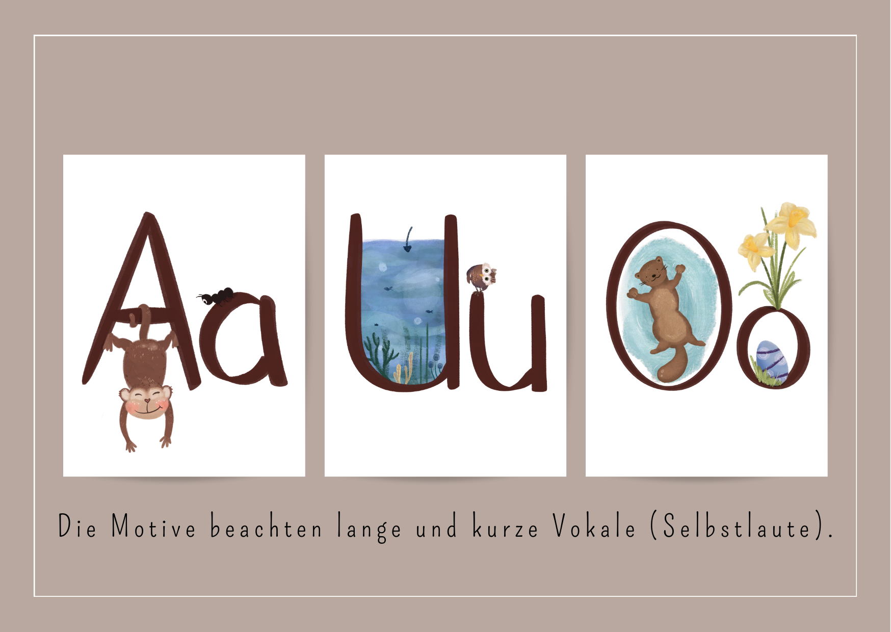 Die Motive beachten lange und kurze Vokale (Selbstlaute). Abgebildet sind dieVokaleA mkit Affe und Ameise, U mit Uhu und Unterwasserwelt, O mit Otter und Osterei.
