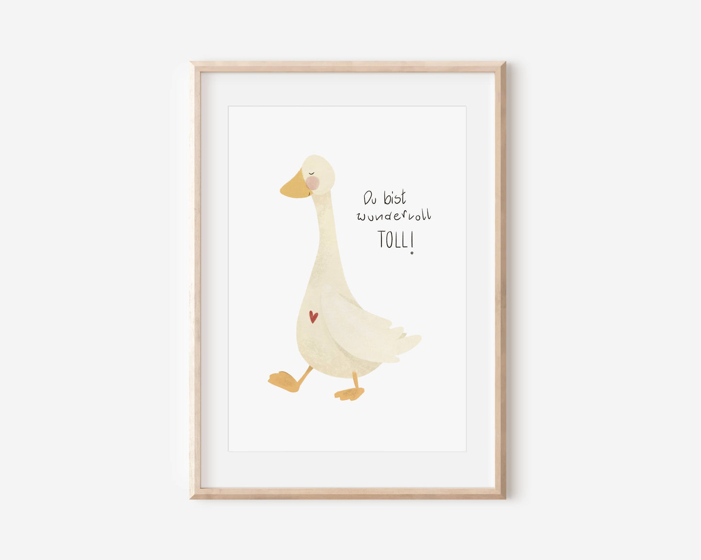 Poster im Rahmen von beiger Gans mit kleinem Herz auf der Brust und Spruch DU BIST WUNDERVOLL TOLL. Für Kinder oder Erwachsene als Geschenk oder Wanddeko.