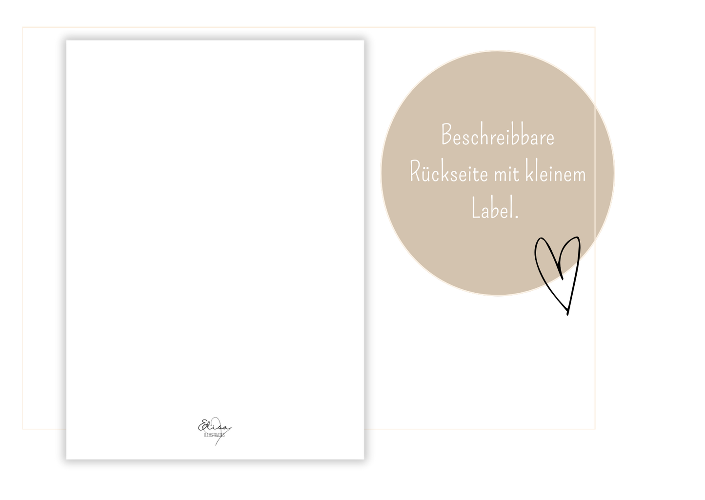 Die Rückseite ist bis auf ein kleines Label, ElisaIllustrates mit Herz, leer und beschreibbar.