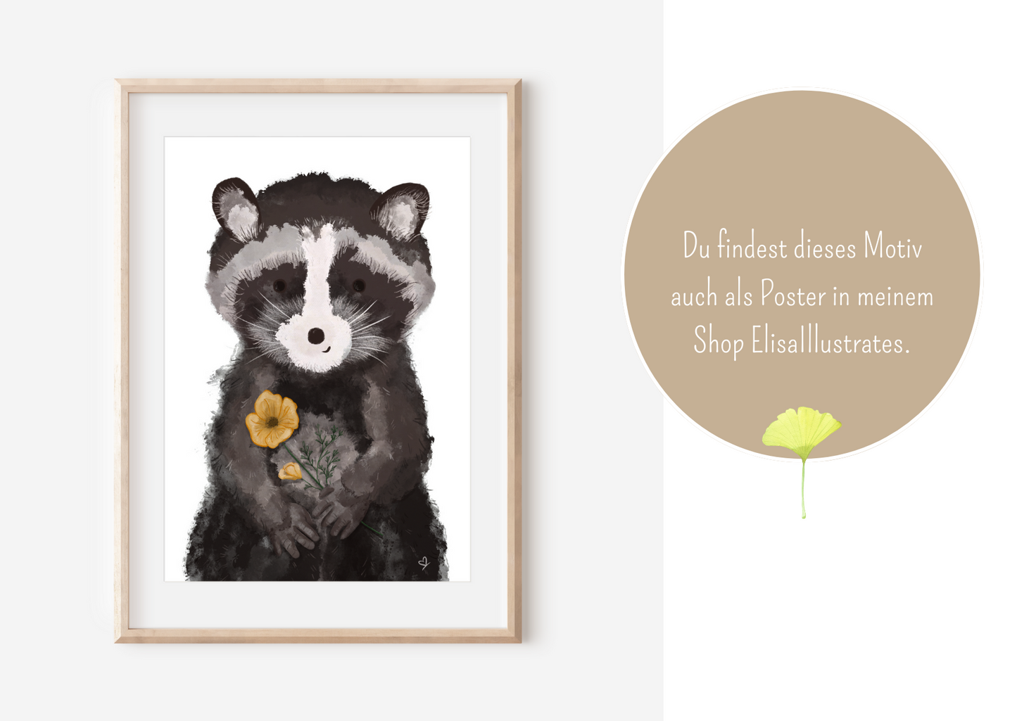 Poster Waschbär Till abgebildet. Auch als Poster in meinem Shop ElisaIllustrates abgebildet.